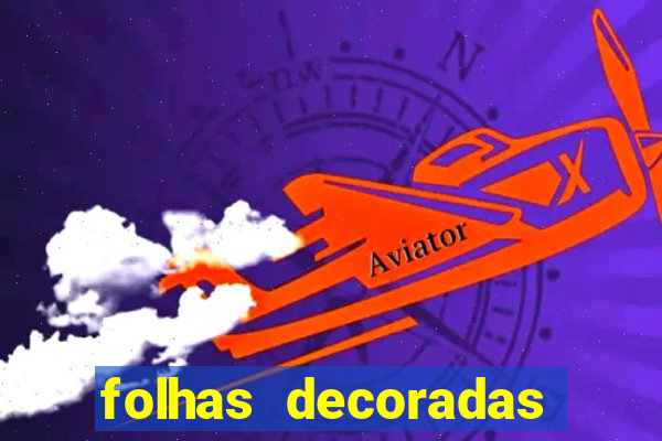 folhas decoradas para imprimir